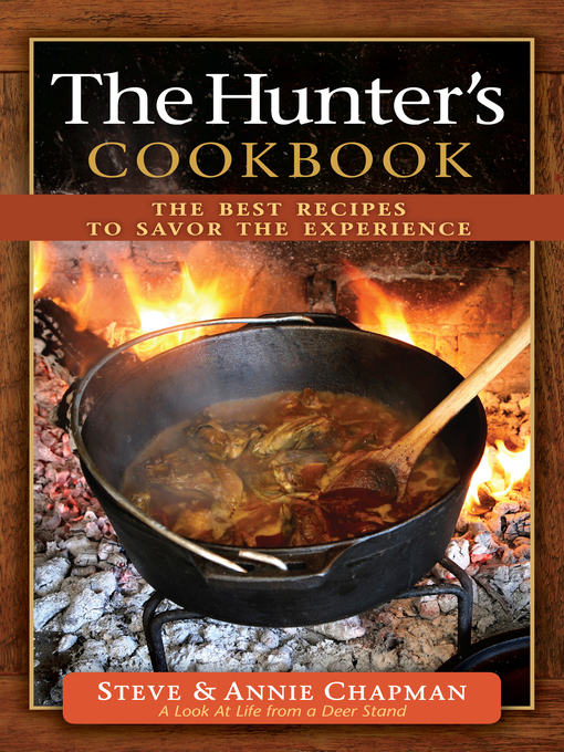 Title details for The Hunter's Cookbook by Steve Chapman - Available